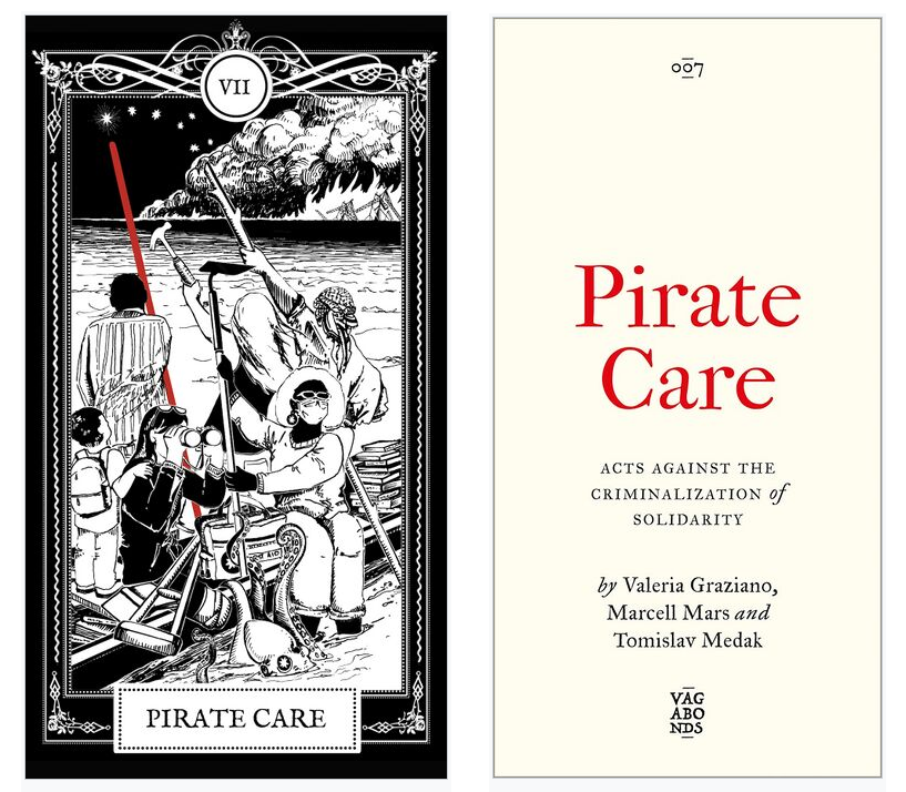 Pirate Care: Acts Against the Criminalization of Solidarity (Piratska skrb: Djela protiv kriminalizacije solidarnosti)